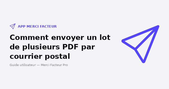 Comment envoyer un lot de plusieurs PDF par courrier postal