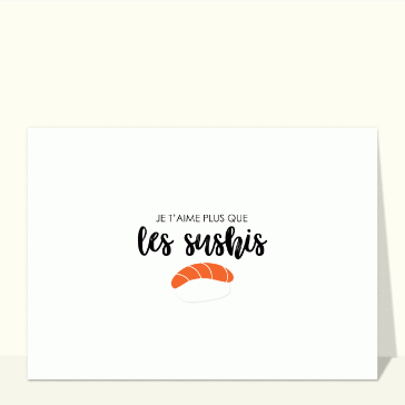 Je t'aime plus que les sushis
