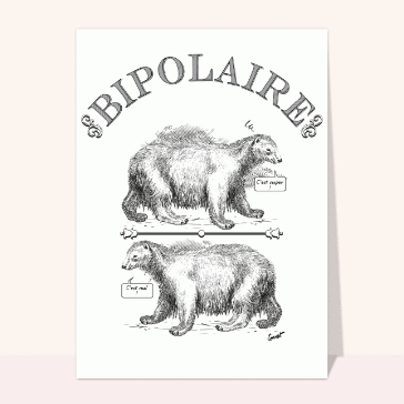 Ours bipolaire : un humour &agrave; deux visages