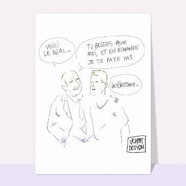 Deal de travaille sans salaire, int&eacute;ressant !