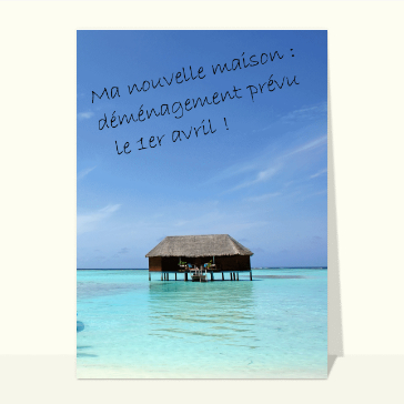 Ma maison au paradis pour le 1er avril