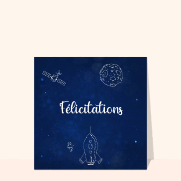 F&eacute;licitations interstellaires pour ta r&eacute;ussite