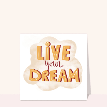 Live Your Dream avec une touche artistique