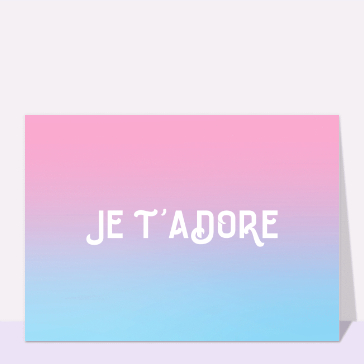 Je t'adore : un doux bonjour color&eacute;