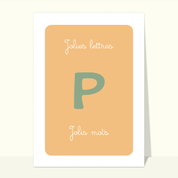 Lettre P originale avec des jolis mots