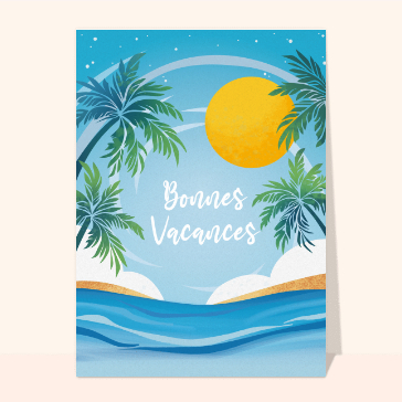 Bonnes vacances au soleil d'&eacute;t&eacute; avec palmiers
