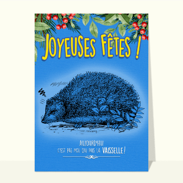 H&eacute;risson humoristique : pas de vaisselle !