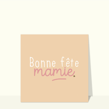 Bonne f&ecirc;te Mamie avec douceur et amour