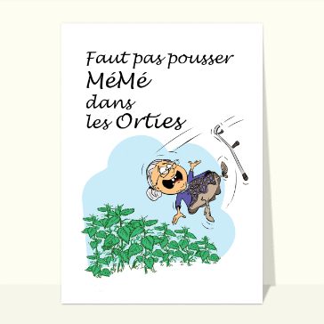 Faut pas pousser M&eacute;m&eacute; dans les orties