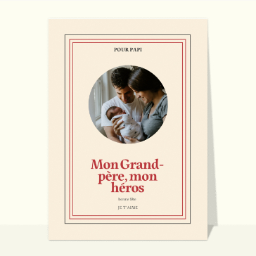 Mon grand-p&egrave;re, mon h&eacute;ros toujours l&agrave;