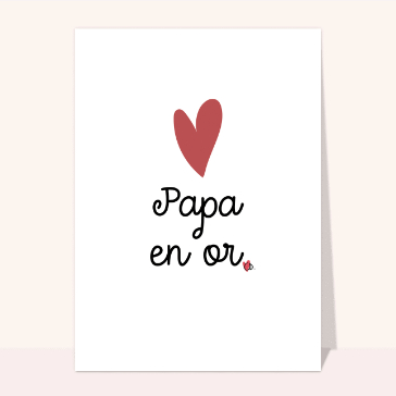 Papa en or : Un c&oelig;ur plein d'amour