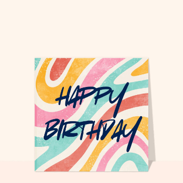 Anniversaire : Joyeux anniversaire en couleurs vibrantes