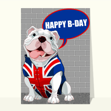 Carte joyeux anniversaire en plusieurs langues : Happy B-day avec un british dog