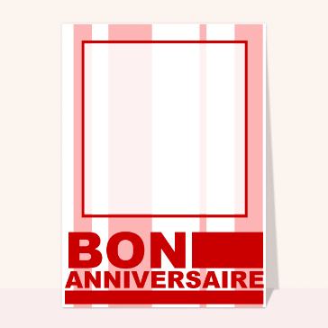 Carte anniversaire personnalisée : Bon anniversaire écrit en rouge