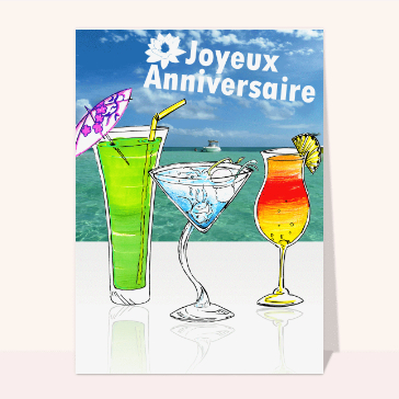Cocktails pour un anniversaire paradisiaque Cartes anniversaire on boit à ta santé