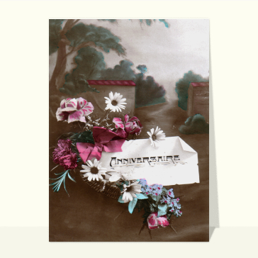 carte anniversaire ancienne : Anniversaire et jolies fleurs