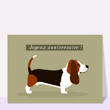Carte anniversaire animaux : Joyeux anniversaire basset hound