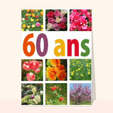 Carte anniversaire 60 ans : Plein de fleurs pour les 60 ans