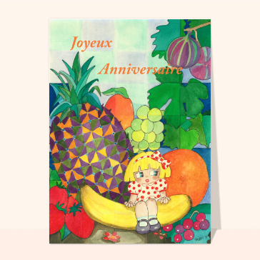 Carte anniversaire enfant : Joyeux anniversaire salade de fruit