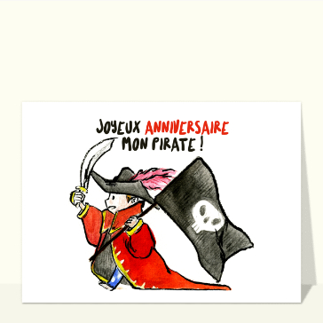 Carte anniversaire enfant : Joyeux anniversaire mon pirate