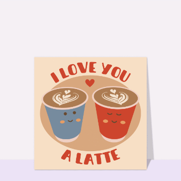 Carte saint valentin d'amour : Café et amour, un duo parfait