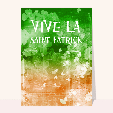 Carte Saint Patrick : Vive la Saint Patrick