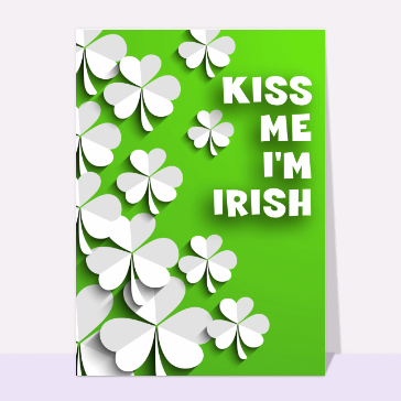 Carte Saint Patrick : Kiss me I'm Irish