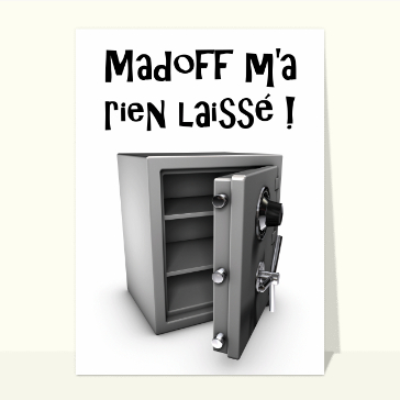 Humour : Madoff m'a rien laissé