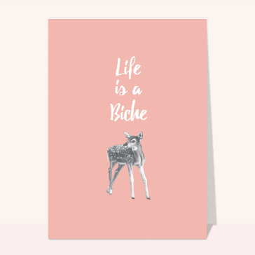 Life is a biche