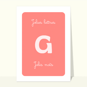 Autres cartes... : Jolie lettre G et Jolis mots