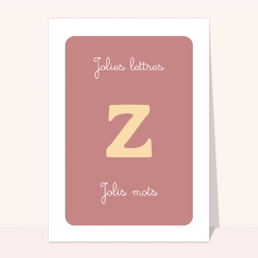 Autres cartes... : Jolie lettre Z et Jolis mots