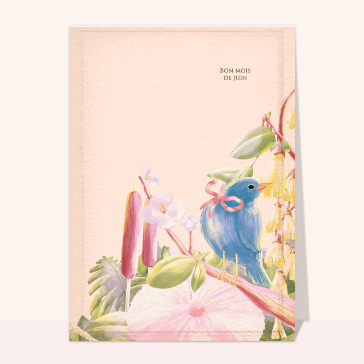 Carte de Juin : Bon mois de juin petit oiseau bleu
