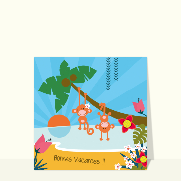 Autres cartes... : Bonne vacances les petits singes