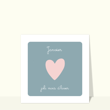 Carte de janvier coeur d`hiver douceur de janvier
