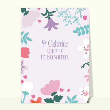 Carte sainte Catherine : Sainte Catherine apporte le bonheur