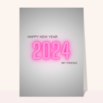Carte bonne année 2024 en plusieurs langues : Happy New Year 2024 my friend