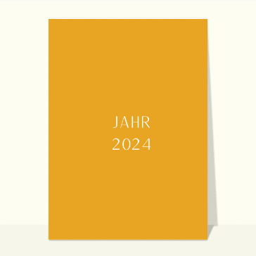 Carte bonne année 2024 en plusieurs langues : Nur ein weiteres Jahr