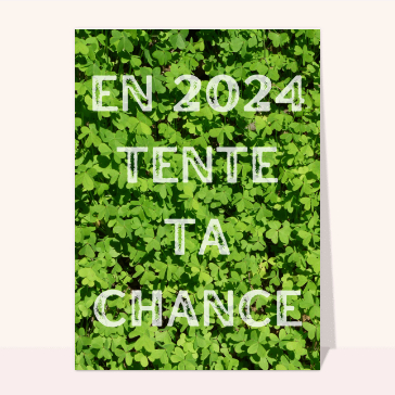 Carte de voeux Nature 2024 : Cette année trouve la chance