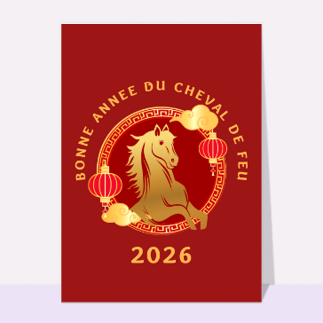 Carte de voeux pour nouvel an chinois : Cheval de feu : Voeux pour une ann&eacute;e radieuse
