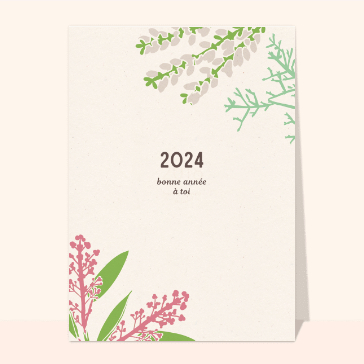 carte de voeux 2024 avec des fleurs : Bonne année 2024 fleurie à toi