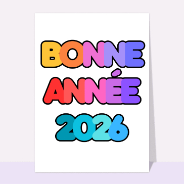 Fêtes de fin d'année : bonne année 2026 en lettres colorées