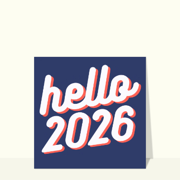 Carte de voeux tendance 2026 hello 2026 : du graphisme dans l'air du temps