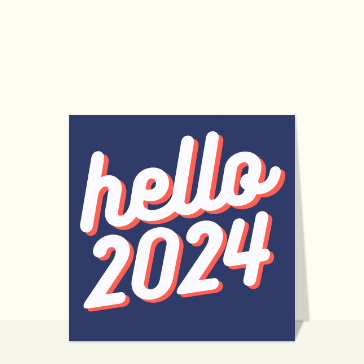Carte de voeux tendance 2024 : Hello la nouvelle année