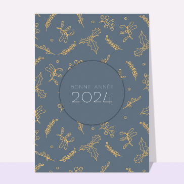 carte de voeux 2024  : Du houx pour une bonne année 2024 