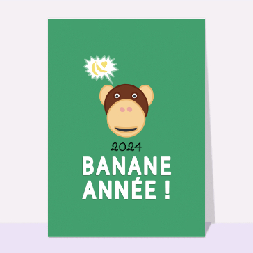 Carte de voeux humour 2024 : Banane année 2024