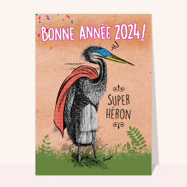 Carte de voeux humour 2024 : Bonne année Super Héron