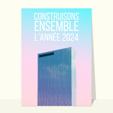 Construisons la nouvelle année 2024  Cartes de voeux entreprise bâtiment 2024