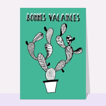 Vacances et rentrée : Bonnes vacances cactus