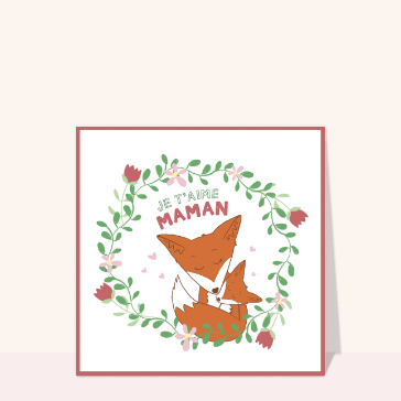 Carte fête des mères avec des animaux : Je t`aime maman renard