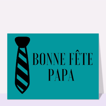 Carte Bonne fête papa et cravate